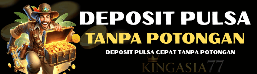 DEPOSIT PULSA TANPA POTONGAN